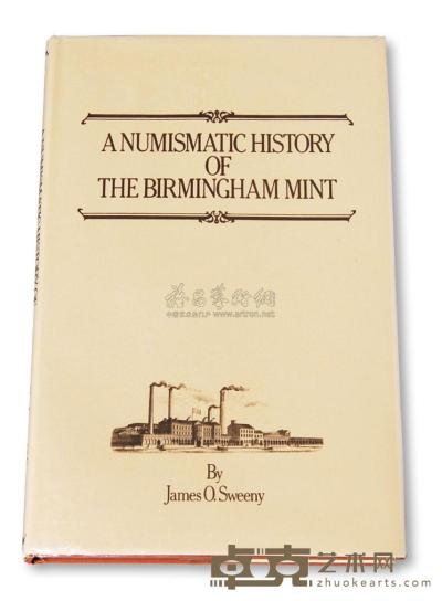 1981年James.O.Sweeny （詹姆斯·史威尼）著《伯明翰造币厂史》一册 邮品钱币其它 